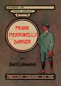 Frank Merriwell's danger — Burt L. Standish cover