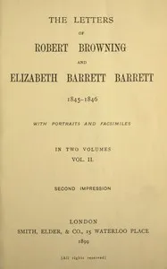 The letters of Robert Browning and Elizabeth Barrett Barrett, Vol. 2 (of 2) 1845-1846 — Robert Browning cover