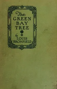 The green bay tree : $b a novel — Louis Bromfield cover