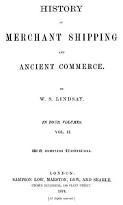 History of merchant shipping and ancient commerce, Volume 2 (of 4) — W. S. (William Schaw) Lindsay cover