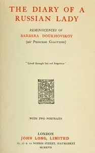 The diary of a Russian lady : $b reminiscences of Barbara Doukhovskoy (née princesse Galitzine) — Varvara Dukhovskaia cover
