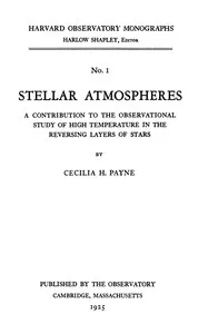 Stellar atmospheres : $b A contribution to the observational study of high temperature in the reversing layers of stars — Cecilia Payne-Gaposchkin cover