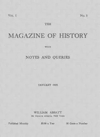 The magazine of history with notes and queries (Vol. I, No. 1, January 1905) — Various cover