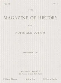 The magazine of history with notes and queries, Vol. II, No. 5, November 1905 — Various cover