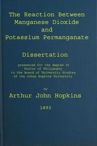 The reaction between manganese dioxide and potassium permanganate — Arthur John Hopkins cover