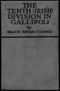 The Tenth (Irish) Division in Gallipoli — Bryan Cooper cover