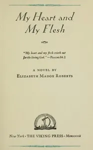 My heart and my flesh — Elizabeth Madox Roberts cover
