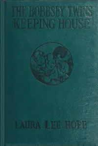 The Bobbsey twins keeping house — Laura Lee Hope cover
