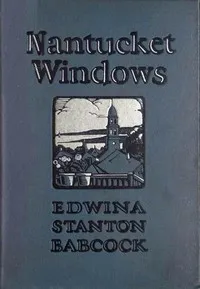 Nantucket windows — Edwina Stanton Babcock cover