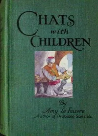 Chats with children: or, Pearls for young people strung from the word of truth — Amy Le Feuvre cover