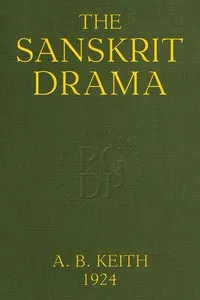 The Sanskrit drama : $b in its origin, development, theory and practice cover