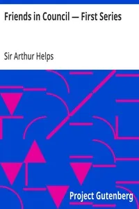 Friends in Council — First Series — Arthur, Sir Helps cover