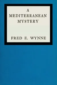 A Mediterranean mystery — Fred E. Wynne cover