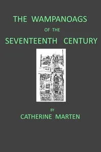 The Wampanoags in the seventeenth century : $b An ethnohistorical survey cover