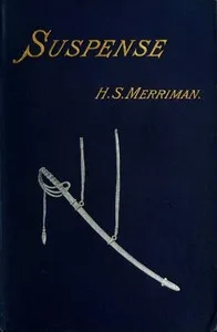 Suspense, Volume 2 (of 3) — Henry Seton Merriman cover
