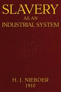 Slavery as an industrial system : $b Ethnological researches. — H. J. (Herman Jeremias) Nieboer cover