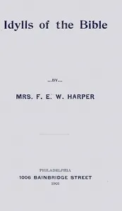 Idylls of the Bible — Frances Ellen Watkins Harper cover