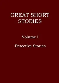 Great short stories, Volume 1 (of 3) : $b Detective stories — Anonymous cover