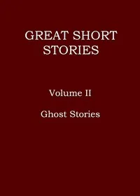 Great short stories, Volume 2 (of 3) : $b Ghost stories — Anonymous cover