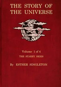 The story of the universe. Volume 1 (of 4) : $b The starry skies — Anonymous cover