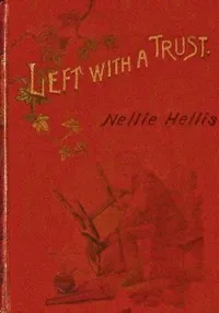 Left with a trust — Nellie Hellis cover