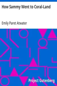 How Sammy Went to Coral-Land — Emily Paret Atwater cover
