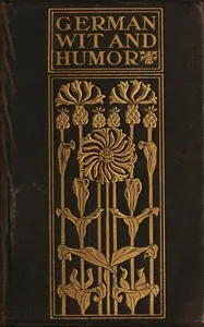 German wit and humor : $b A collection from various sources classified under appropriate subject headings — Minna Sophie Marie Baumann Downes cover