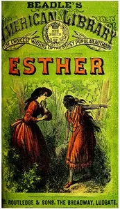 Esther : $b A story of the Oregon trail — Ann S. (Ann Sophia) Stephens cover