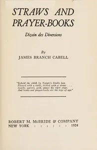 Straws and prayer-books; dizain des diversions — James Branch Cabell cover