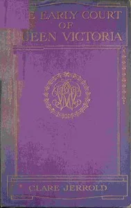 The early court of Queen Victoria — Clare Jerrold cover