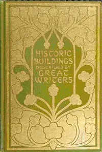 Historic buildings : $b as seen and described by great writers — Anonymous cover