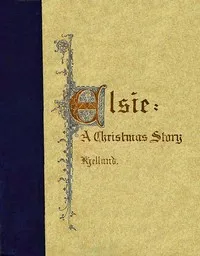 Elsie: a Christmas story — Alexander Lange Kielland cover