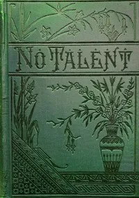 No talent, and Phil's pansies — Lucy Ellen Guernsey cover
