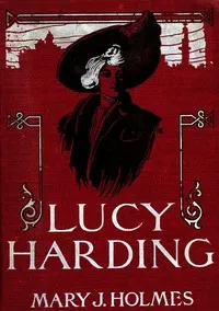 Lucy Harding: a romance of Russia — Mary Jane Holmes cover