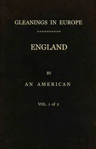 Gleanings in Europe: England, vol. 1 of 2 cover