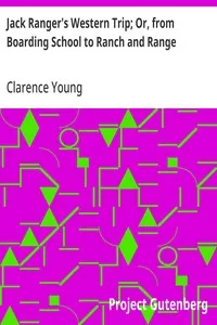 Jack Ranger's Western Trip; Or, from Boarding School to Ranch and Range — Clarence Young cover