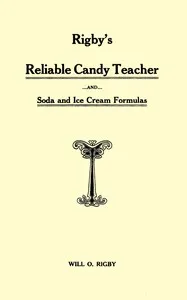 Rigby's reliable candy teacher and soda and ice cream formulas cover