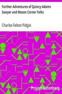 Further Adventures of Quincy Adams Sawyer and Mason Corner Folks — Charles Felton Pidgin cover