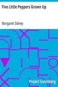 Five Little Peppers Grown Up — Margaret Sidney cover