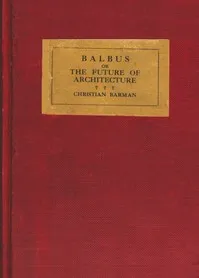 Balbus; or, the future of architecture — Christian Augustus Barman cover