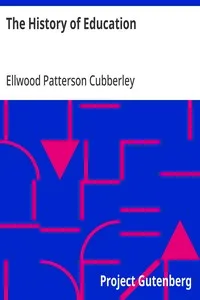 The History of Education: Educational Practice and Progress Considered as a Phase of the Development and Spread of Western Civilization — Ellwood Patterson Cubberley cover
