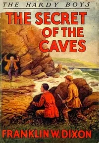 The secret of the caves — Franklin W. Dixon cover