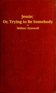 Jessie : $b or, trying to be somebody — Walter Aimwell cover