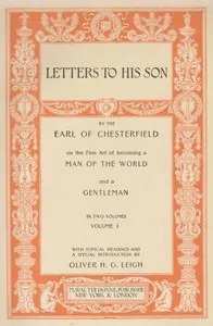 Quotes and Images from Chesterfield's Letters to His Son — Philip Dormer Stanhope, Earl of Chesterfield cover