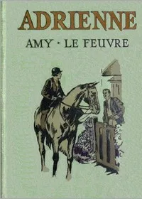 Adrienne — Amy Le Feuvre cover