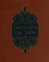 The play's the thing — P. G. (Pelham Grenville) Wodehouse cover