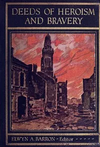 Deeds of heroism and bravery : $b The book of heroes and personal daring — Anonymous cover