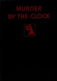 Murder by the clock — Rufus King cover