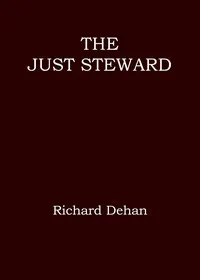 The just steward — Richard Dehan cover