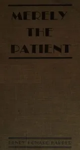 Merely the patient — Henry Howard Harper cover